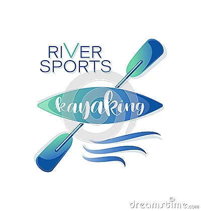 Kayaking and waves. RIVER SPORTS. Lettering. Vector Illustration